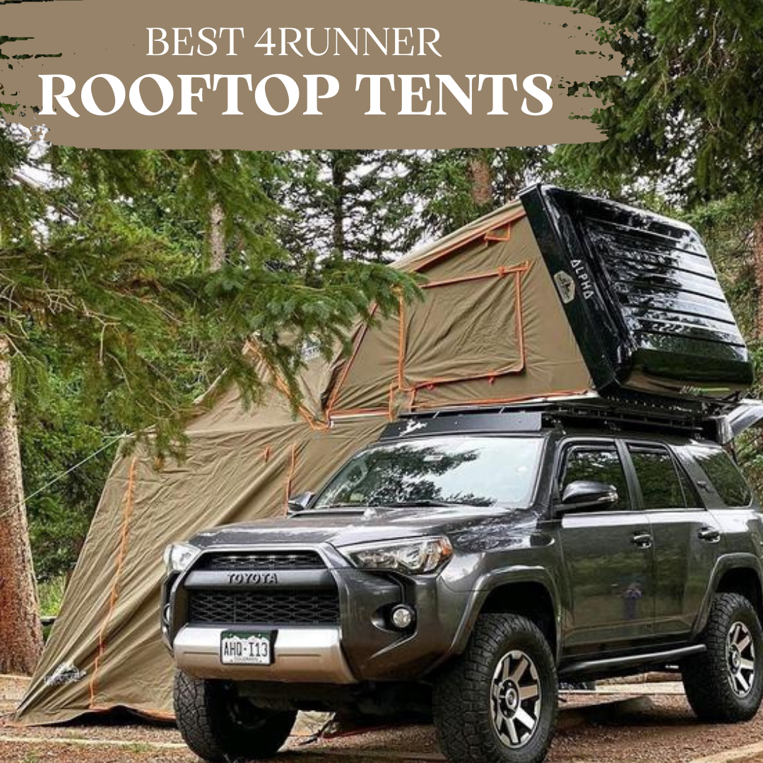 Best Roof Top Tents for Your 4Runner Roof Top Overland